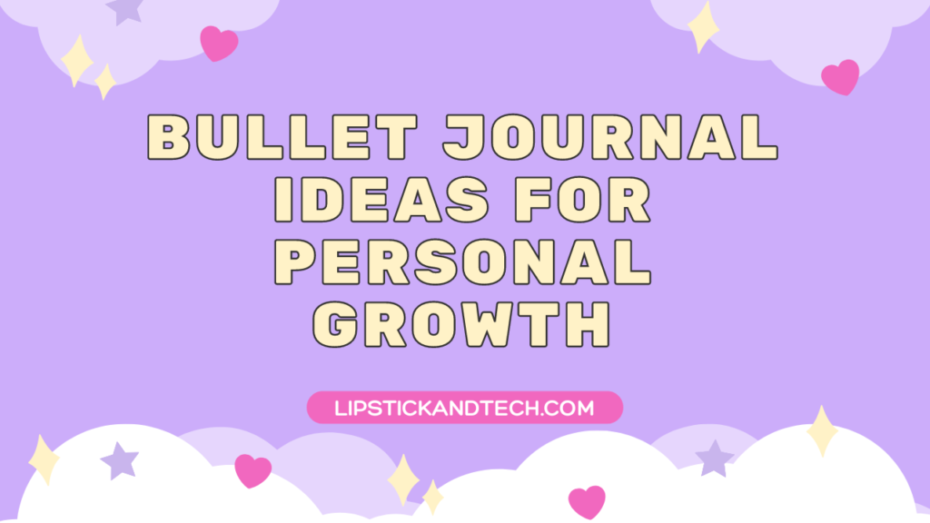 Bullet Journal Ideas for Personal Growth